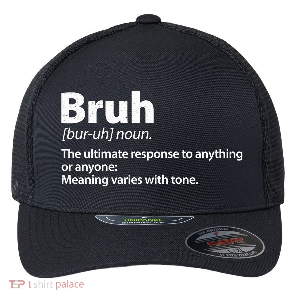Funny Bruh Definition Flexfit Unipanel Trucker Cap