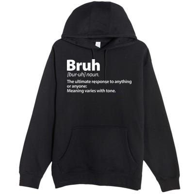Funny Bruh Definition Premium Pullover Hoodie