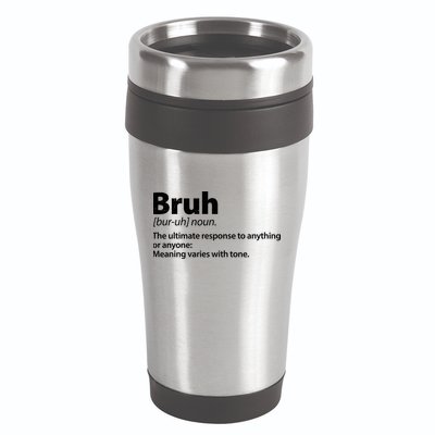 Funny Bruh Definition 16oz Travel Tumbler