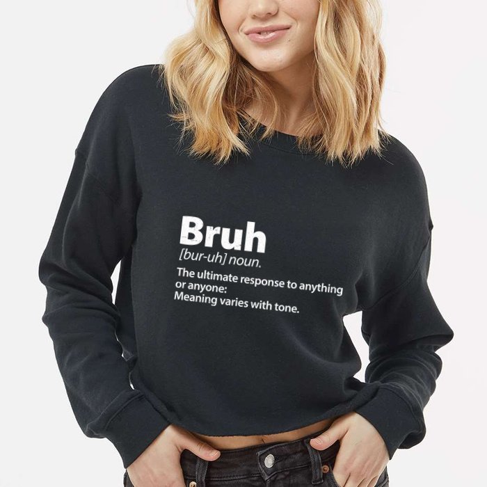 Funny Bruh Definition Cropped Pullover Crew