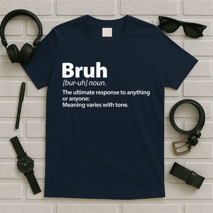 Funny Bruh Definition T-Shirt
