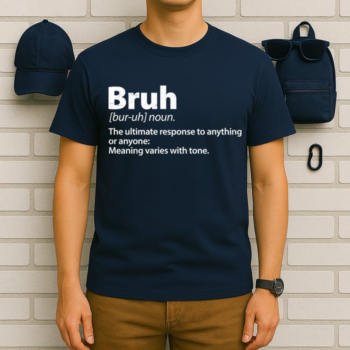 Funny Bruh Definition T-Shirt