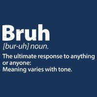 Funny Bruh Definition T-Shirt