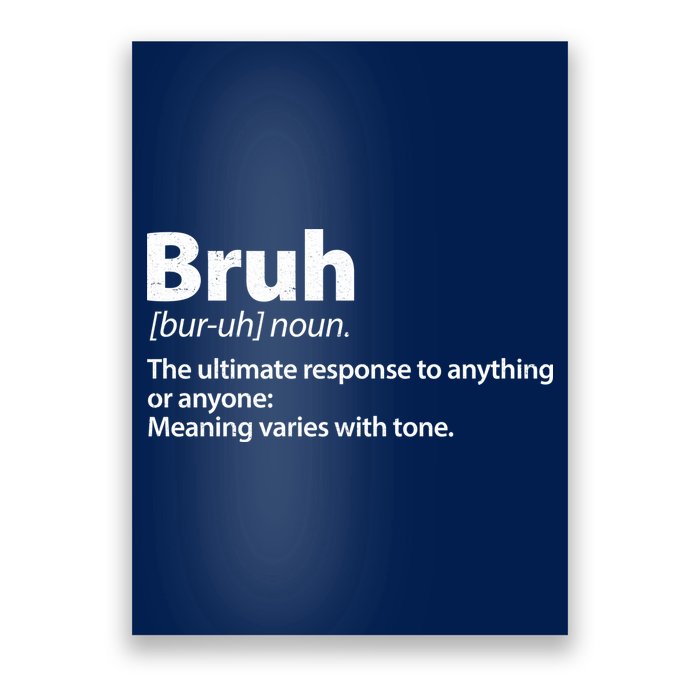 Funny Bruh Definition Poster