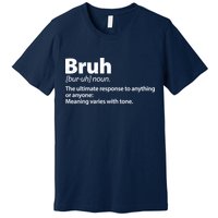 Funny Bruh Definition Premium T-Shirt