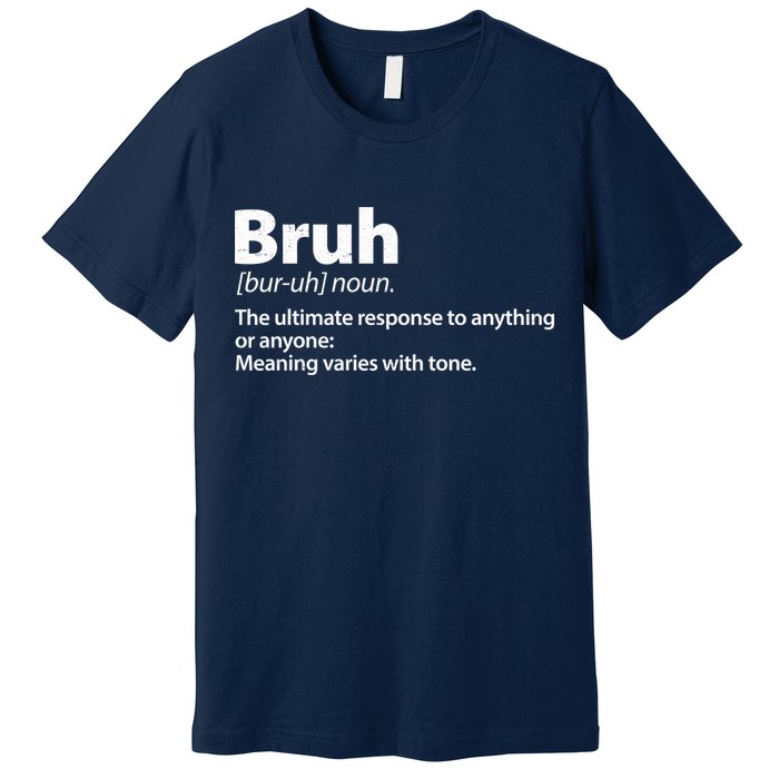 Funny Bruh Definition Premium T-Shirt