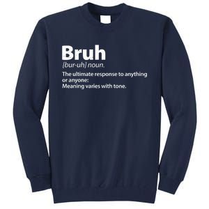 Funny Bruh Definition Tall Sweatshirt