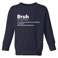 Funny Bruh Definition Toddler Sweatshirt