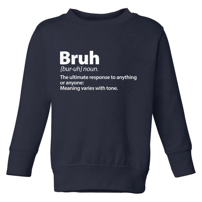 Funny Bruh Definition Toddler Sweatshirt