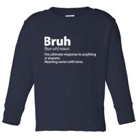 Funny Bruh Definition Toddler Long Sleeve Shirt