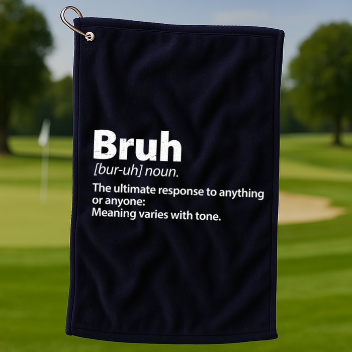 Funny Bruh Definition Golf Towel