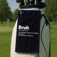 Funny Bruh Definition Golf Towel