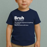 Funny Bruh Definition Toddler T-Shirt