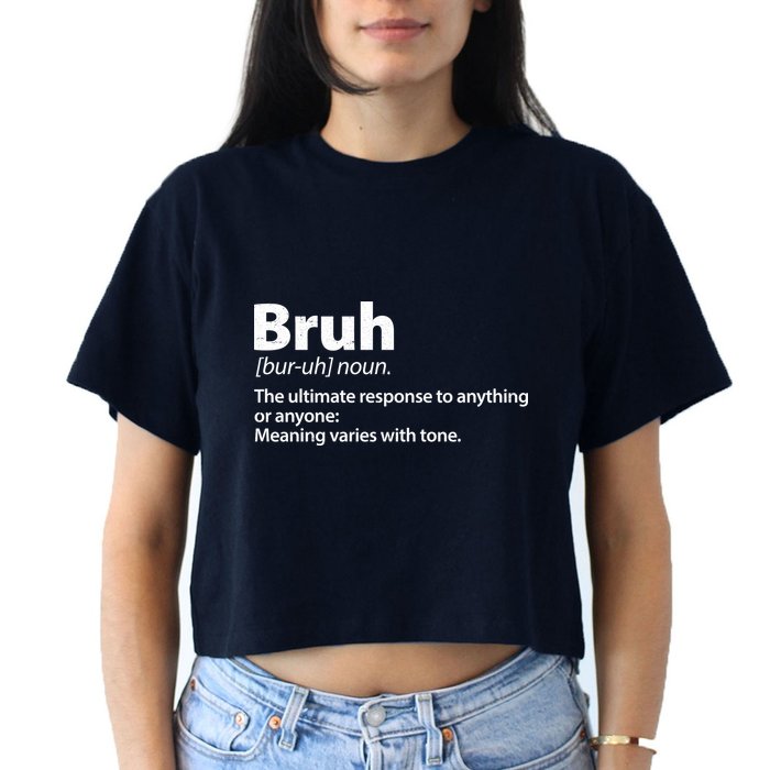 Funny Bruh Definition Crop Top