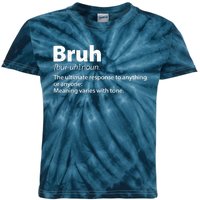 Funny Bruh Definition Kids Tie-Dye T-Shirt