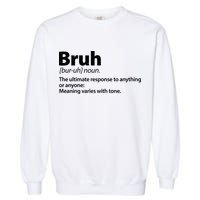 Funny Bruh Definition Garment-Dyed Sweatshirt