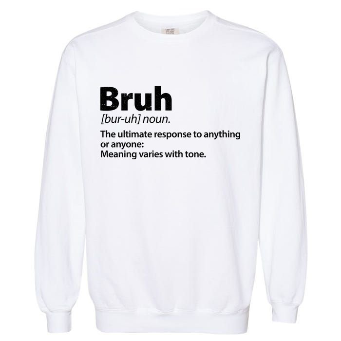 Funny Bruh Definition Garment-Dyed Sweatshirt