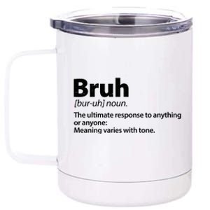 Funny Bruh Definition 12 oz Stainless Steel Tumbler Cup