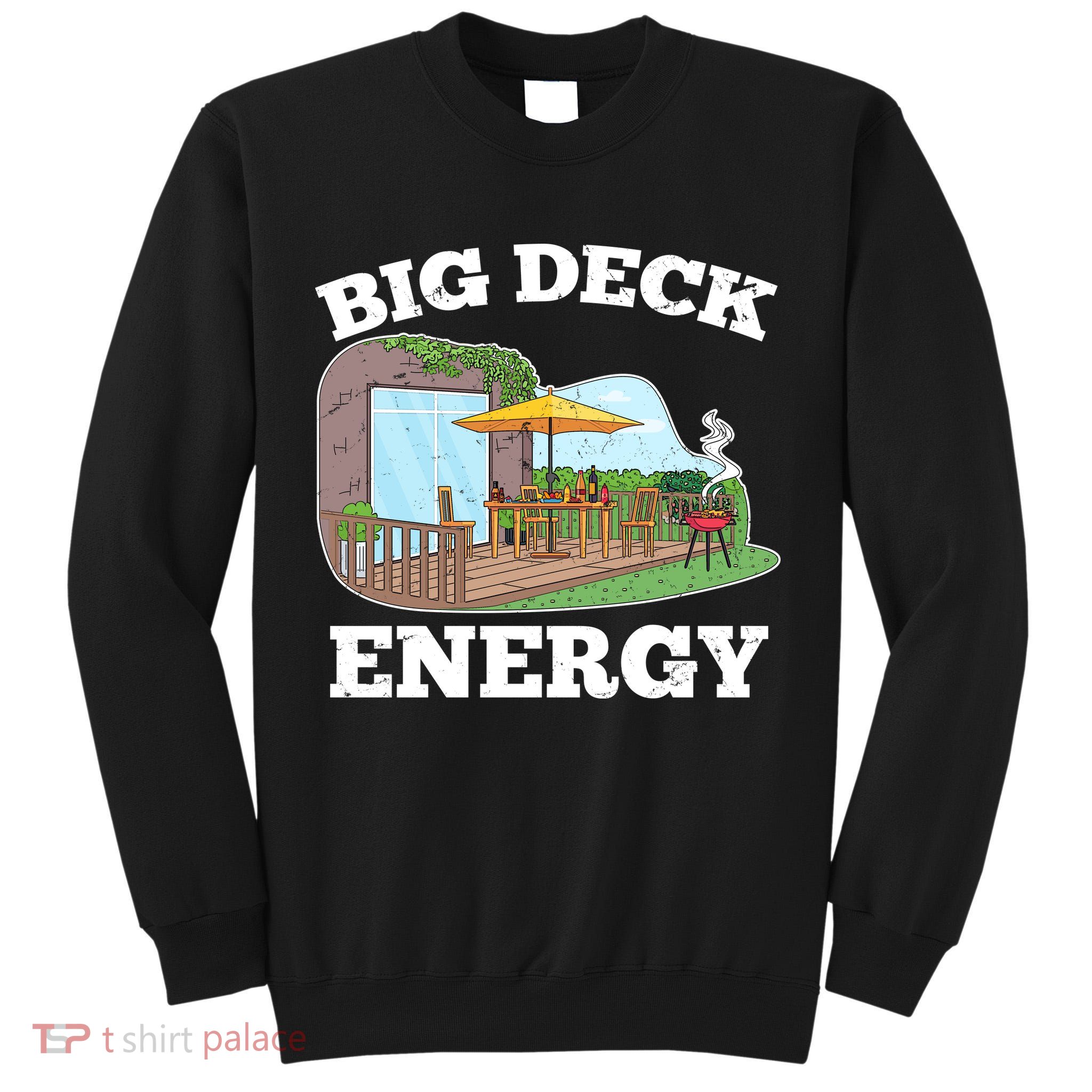 Funny Big Deck Energy Summer Vacation Tall Sweatshirt