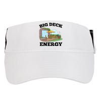 Funny Big Deck Energy Summer Vacation Adult Drive Performance Visor