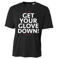 Funny Baseball Dad Coach Training Saying Get Your Glove Down Cooling Performance Crew T-Shirt