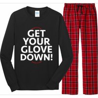 Funny Baseball Dad Coach Training Saying Get Your Glove Down Long Sleeve Pajama Set