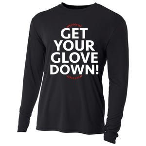 Funny Baseball Dad Coach Training Saying Get Your Glove Down Cooling Performance Long Sleeve Crew