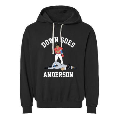 FUNNY BASEBALL DOWN GOES ANDERSON Garment-Dyed Fleece Hoodie