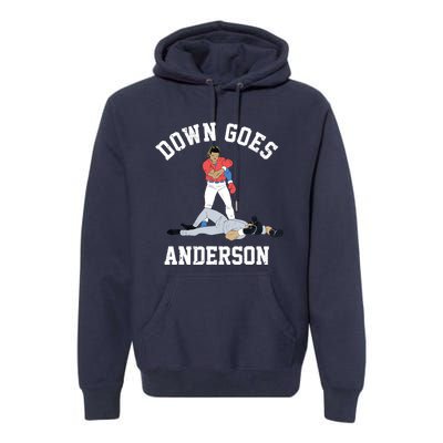 FUNNY BASEBALL DOWN GOES ANDERSON Premium Hoodie