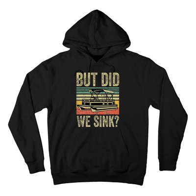 Funny But Did We Sink Pontoon Boat Captain Hoodie