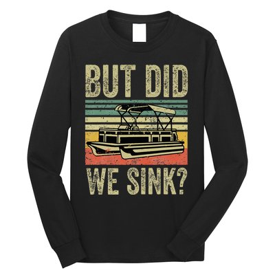 Funny But Did We Sink Pontoon Boat Captain Long Sleeve Shirt