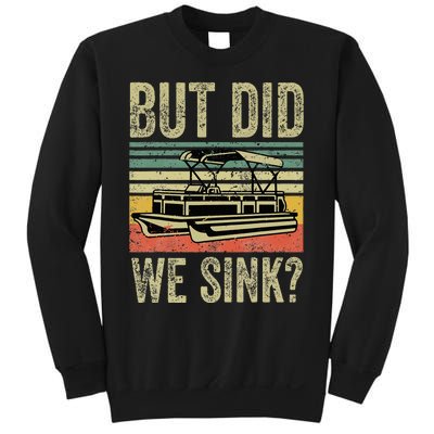 Funny But Did We Sink Pontoon Boat Captain Sweatshirt