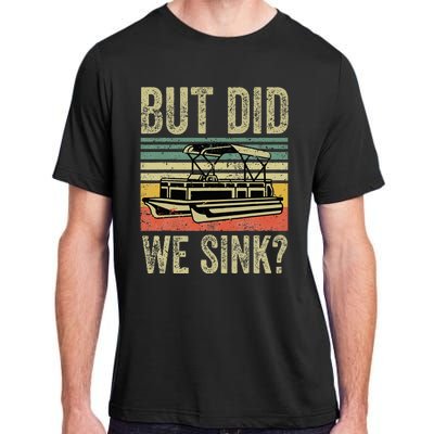 Funny But Did We Sink Pontoon Boat Captain Adult ChromaSoft Performance T-Shirt