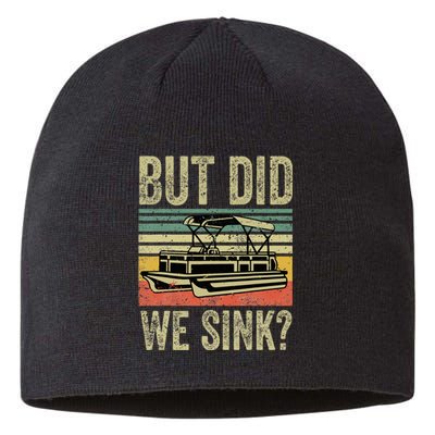 Funny But Did We Sink Pontoon Boat Captain Sustainable Beanie