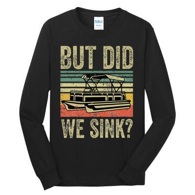 Funny But Did We Sink Pontoon Boat Captain Tall Long Sleeve T-Shirt