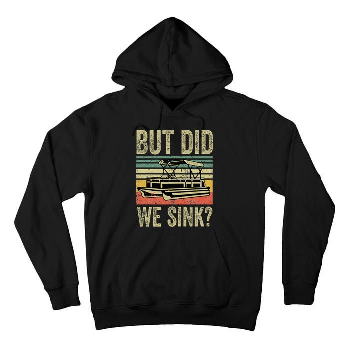 Funny But Did We Sink Pontoon Boat Captain Tall Hoodie