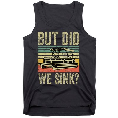 Funny But Did We Sink Pontoon Boat Captain Tank Top