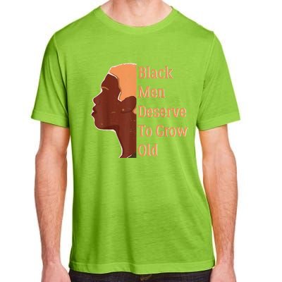 Funny Black Deserve To Grow Old Black History Month Adult ChromaSoft Performance T-Shirt