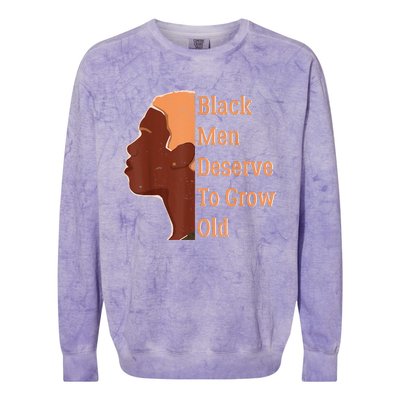 Funny Black Deserve To Grow Old Black History Month Colorblast Crewneck Sweatshirt