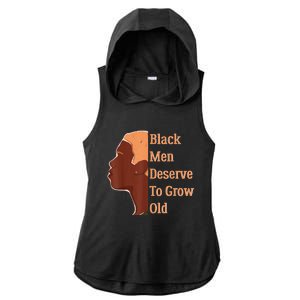 Funny Black Deserve To Grow Old Black History Month Ladies PosiCharge Tri-Blend Wicking Draft Hoodie Tank