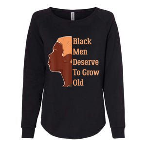 Funny Black Deserve To Grow Old Black History Month Womens California Wash Sweatshirt