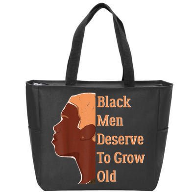 Funny Black Deserve To Grow Old Black History Month Zip Tote Bag