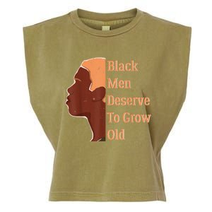 Funny Black Deserve To Grow Old Black History Month Garment-Dyed Women's Muscle Tee