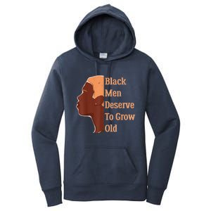 Funny Black Deserve To Grow Old Black History Month Women's Pullover Hoodie