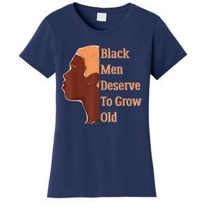 Funny Black Deserve To Grow Old Black History Month Women's T-Shirt