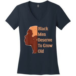 Funny Black Deserve To Grow Old Black History Month Women's V-Neck T-Shirt