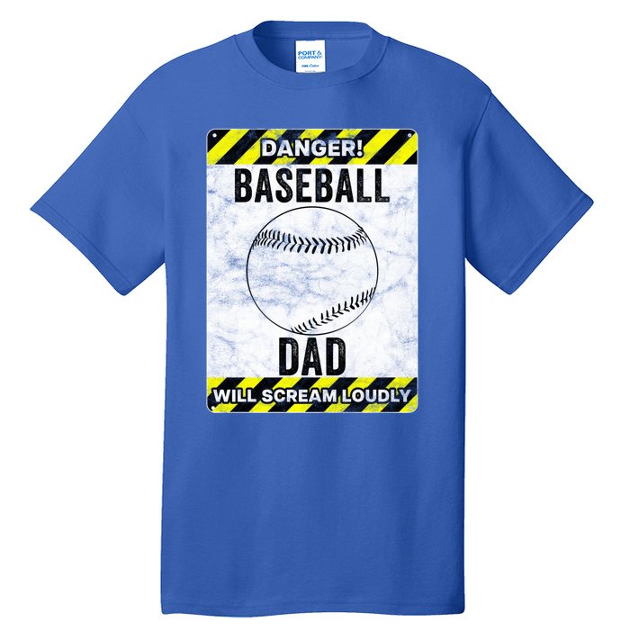 Funny Baseball Dad Sign Baseball Dad Gift Tall T-Shirt