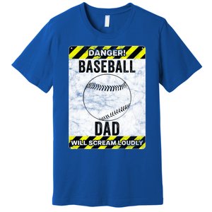 Funny Baseball Dad Sign Baseball Dad Gift Premium T-Shirt