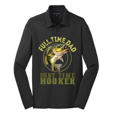 Fishing Bass Dad Full Time Dad Part Time Hooker Fishing Dad Great Gift Silk Touch Performance Long Sleeve Polo