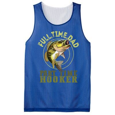 Fishing Bass Dad Full Time Dad Part Time Hooker Fishing Dad Great Gift Mesh Reversible Basketball Jersey Tank